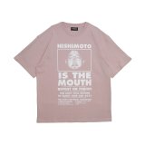 NISHIMOTO IS THE MOUTH (S/S TEE) SMOKE PINK